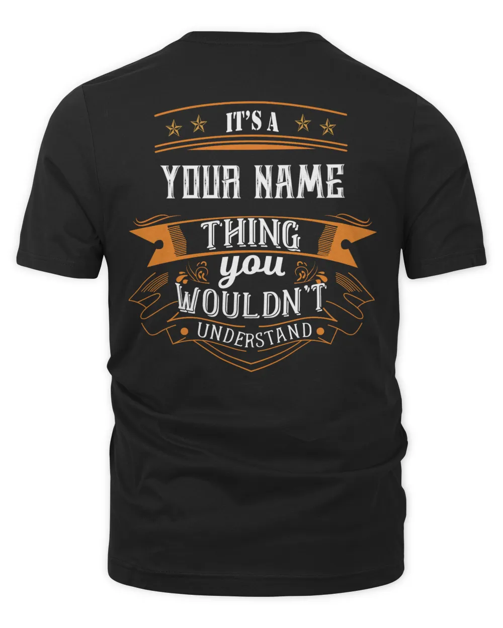 IT IS AN/A - YOUR NAME - THING YOU WOULDN'T UNDERSTAND- PRINT ON THE BACK Unisex Premium T-Shirt black s