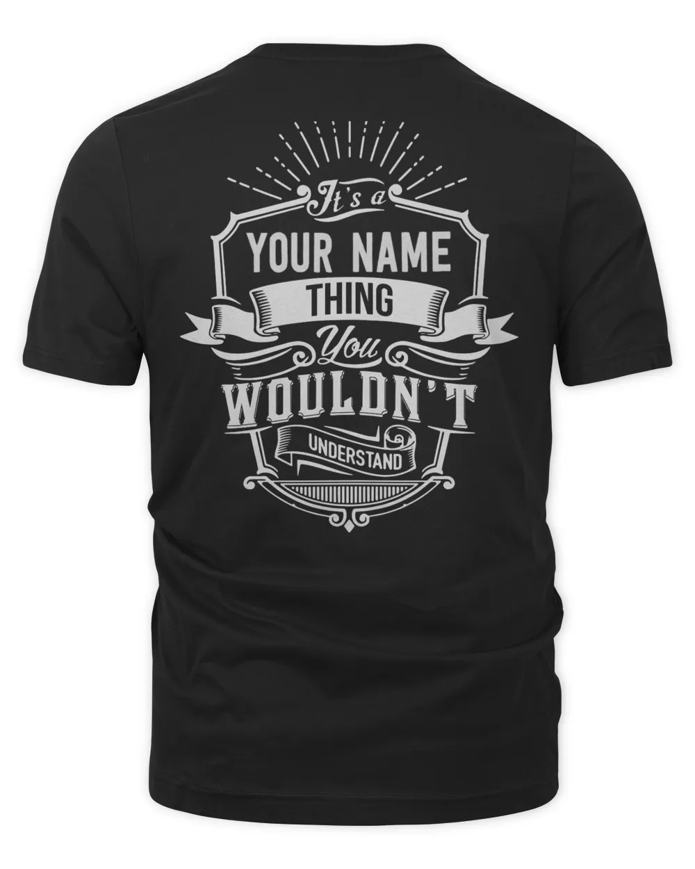 IT IS A/AN - YOUR NAME - THING YOU WOULDN'T UNDERSTAND  - PRINT ON THE BACK Unisex Premium T-Shirt black s