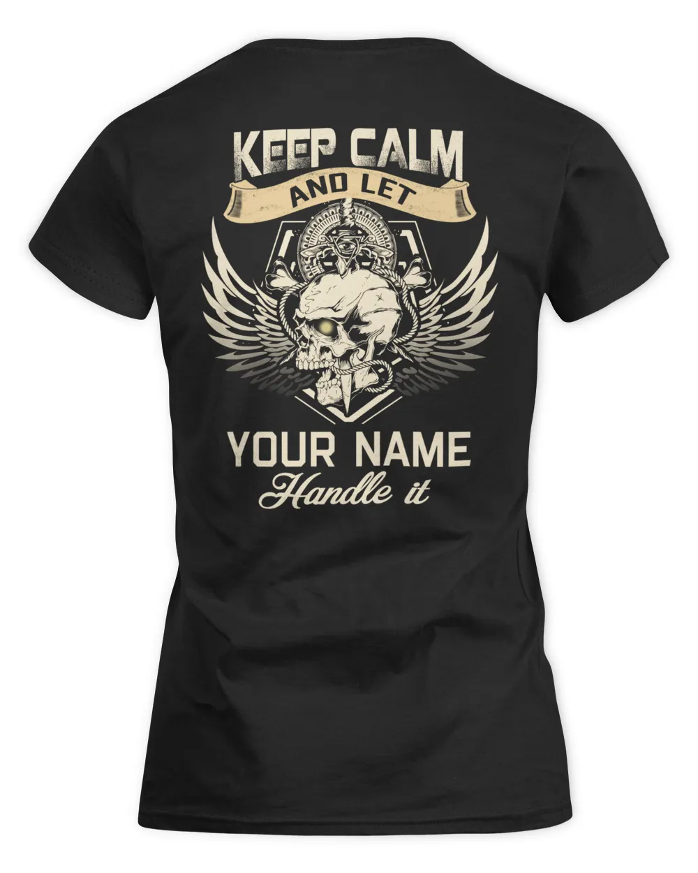 KEEP CALM AND LET - YOUR NAME - HANDLE IT - BACKPRINT Women's Standard T-Shirt black s
