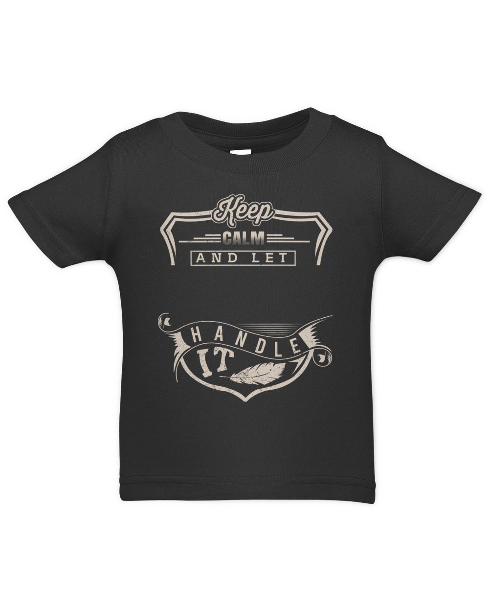 Keep calm and let YOUR NAME Handle It - PRINT ON THE BACK Infant Jersey T-Shirt black 6m