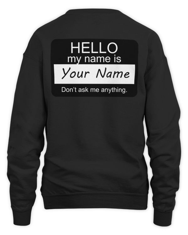 Hello my name is Name - PRINT ON THE BACK