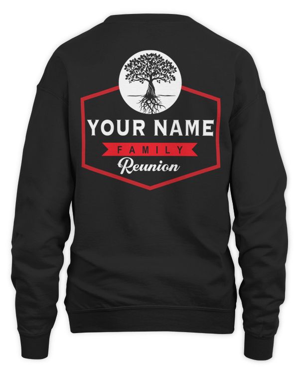 YOUR NAME - FAMILY REUNION - PRINT ON THE BACK